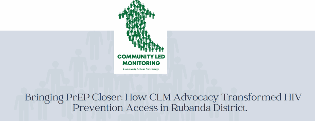Bringing PrEP Closer: How CLM Advocacy Transformed HIV Prevention Access in Rubanda